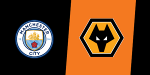 Man City vs Wolverhampton Betting Preview